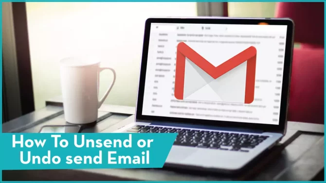 How To Unsend or Undo send Email