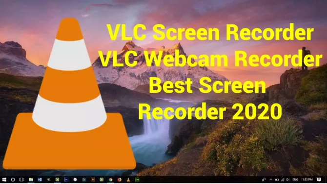 VLC Screen Recorder + Webcam Recorder | Best Screen Recorder 2020